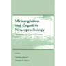 Metacognition and Cognitive Neuropsychology: Monitoring and Control Processes