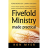 Fivefold Ministry Made Practical: How to release apostles, prophets, evangelists, pastors and teachers to equip today's church