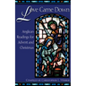 Love Came Down: Anglican Readings for Advent and Christmas