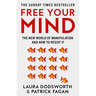 Free Your Mind: The New World of Manipulation and How to Resist It