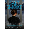 Salt & Smoke: A love story forged in fire, ash, and the wild Alaskan sky.