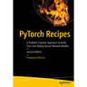Pytorch Recipes: A Problem-Solution Approach to Build, Train and Deploy Neural Network Models