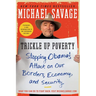 Trickle Up Poverty: Stopping Obama's Attack on Our Borders, Economy, and Security