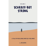 Scarred but Strong: A Tale of Resilience and Self-Reliance