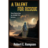 A Talent for Rescue: Three Stories from the Salvage Title Universe: Three Stories from the Salvager Title Universe