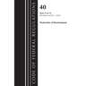 Code of Federal Regulations, Title 40 Protection of the Environment 72-79, Revised as of July 1, 2023