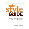 Mini Style Guide: An Introduction to Good Writing and Manuscript Presentation