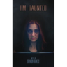 I'm Haunted
