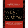 A Wealth of Wisdom: Legendary African American Elders Speak
