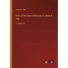 State of the Union Addresses of James K. Polk: in large print