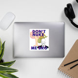 Don't Nuke Me Bro Bubble-free stickers by Proud Libertarian