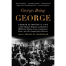 George, Being George: George Plimpton's Life as Told, Admired, Deplored, and Envied by 200 Friends, Relatives, Lovers, Acquaintances, Rivals--and a Fe