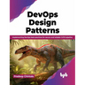 Devops Design Pattern: Implementing Devops Best Practices for Secure and Reliable CI/CD Pipeline