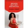 Broken But Not Destroyed: Bbnd