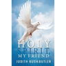 Holy Spirit, My Friend