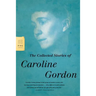 The Collected Stories of Caroline Gordon