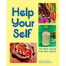 Help Your Self: The New Rules for Wellness