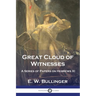 Great Cloud of Witnesses: A Series of Papers on Hebrews XI