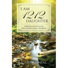 I Am 1212 Daughter: A Daily Journal of Prayer for Everyone from Genesis to Revelation