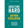 Adulting Hard After College