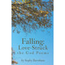 Falling: Love-Struck: the God Poems