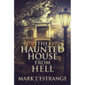 The Haunted House From Hell