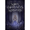 When Darkness Whispers