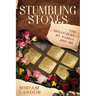 Stumbling Stones: The Holocaust, My Family and Me