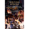 Writing Spaces: Writing as Transformative, Scholarly and Creative Practice