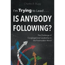 I'm Trying to Lead . . . Is Anybody Following?: The Challenge of Congregational Leadership in the Postmodern World