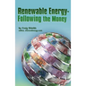 Renewable Energy -" Following the Money