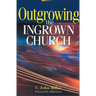 Outgrowing the Ingrown Church