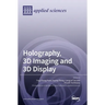 Holography, 3D Imaging and 3D Display