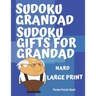 Sudoku Grandad - Sudoku Gifts for Grandad - Hard - Large Print: Sudoku For Seniors - Puzzle Book Grandad