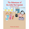 The Adventures of the Little Red Lipstick: Lolly Makes New Friends!