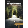 The Way Home and Other Stories