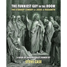 The Funniest Guy in the Room: The Standup Comedy of Jesus of Nazareth