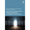 Unlocking Opportunity Through Broadly Accessible Institutions