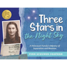 Three Stars in the Night Sky: A Holocaust Family's Odyssey of Separation and Reunion