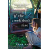 If the Creek Don't Rise