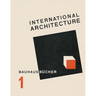 Walter Gropius: International Architecture