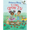I Can Grow It!: An Acorn Book (Princess Truly #10)