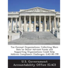 Tax-Exempt Organizations: Collecting More Data on Donor-Advised Funds and Supporting Organizations Could Help Address Compliance Challenges: Gao