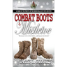 Combat Boots and Mistletoe