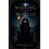 Walking Between the Worlds