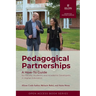 Pedagogical Partnerships: A How-To Guide for Faculty, Students, and Academic Developers in Higher Education