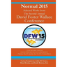 Normal 2015: Selected Works from the Second Annual David Foster Wallace Conference