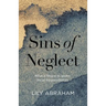 Sins of Neglect: What It Means to Ignore Social Responsibilities
