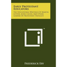 Early Protestant Educators: The Educational Writings Of Martin Luther, John Calvin, And Other Leaders Of Protestant Thought