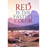 Red Is the Fastest Color: Volume 75
